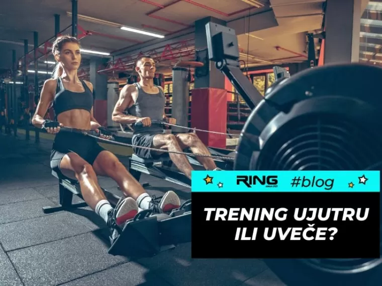 Trening ujutru ili uveče?